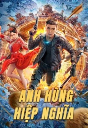 Anh Hùng Hiệp Nghĩa - Hero