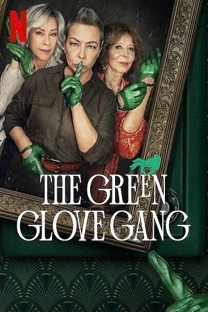 Băng trộm Găng Tay Xanh Lục (phần 1) - The Green Glove Gang (season 1)