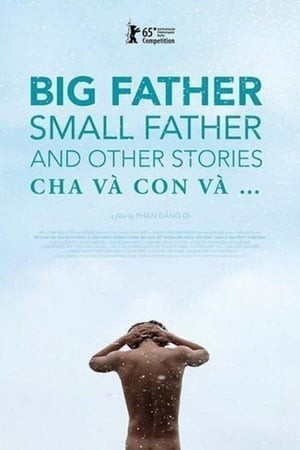 Cha và con và… - Big Father, Small Father and Other Stories