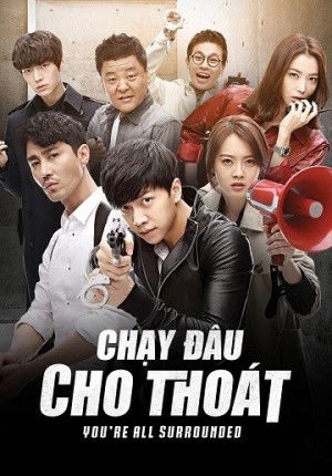 Chạy Đâu Cho Thoát (2014) - You're All Surrounded