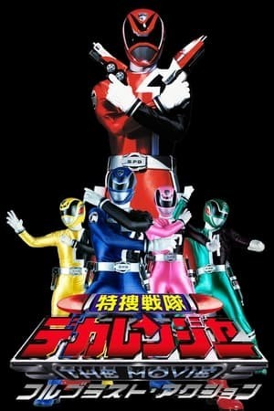 Chiến Đội Đặc Nhiệm Dekaranger: Full Blast Action - Tokusou Sentai Dekaranger The Movie: Full Blast Action