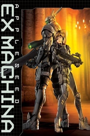 Cuộc Chiến Tương Lai: Người Máy Nổi Dậy - エクスマキナ/Appleseed: Ex Machina