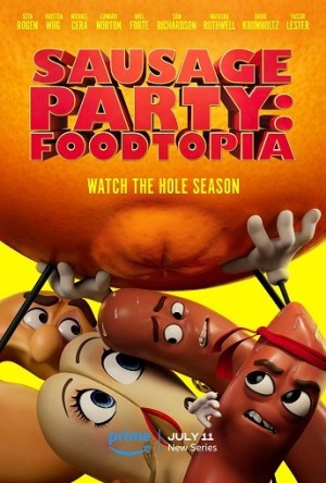 Đại Tiệc Xúc Xích: Thiên Đường Thức Ăn (phần 1) - Sausage Party: Foodtopia (season 1)