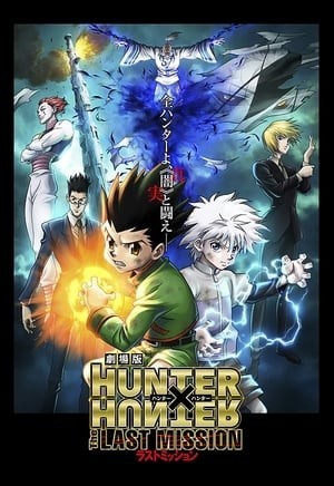 Hunter X Hunter: Nhiệm Vụ Cuối Cùng - Hunter X Hunter: The Last Mission