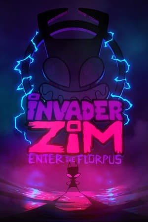 Kẻ Xâm Lược - Invader Zim: Enter the Florpus