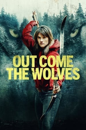 Khi Bầy Sói Xuất Hiện - Out Come the Wolves