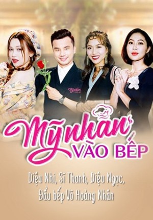 Mỹ Nhân Vào Bếp - Mỹ Nhân Vào Bếp