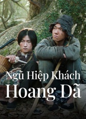 Ngũ Hiệp Khách Hoang Dã - Welcome To My Side