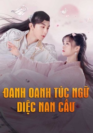 Oanh Oanh Túc Ngữ Diệc Nam Cầu - Su Yu