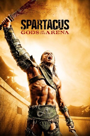 Spartacus: Chúa Tể Đấu Trường - Spartacus: Gods of the Arena