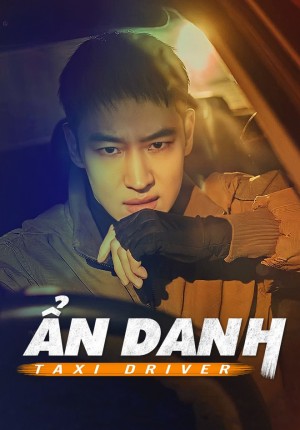 Tài Xế Ẩn Danh Phần 1 - Taxi Driver