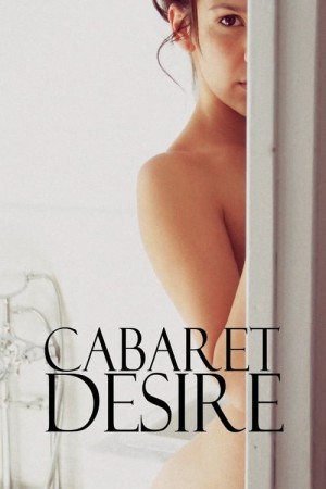 Vũ Điệu Dục Vọng - Cabaret Desire