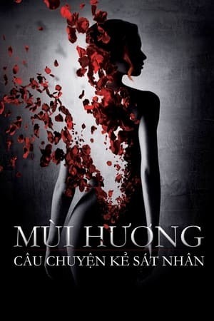 Xác Ướp Nước Hoa - Perfume: The Story of a Murderer